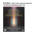 Test Bank - Death&comma; Society and Human Experience 13th Edition by Kastenbaum & Moreman&comma; All 15 Chapters Covered&comma; Verified Latest Edition &comma;2026