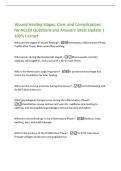 Wound Healing Stages&comma; Care&comma; and Complications&NewLine;for NCLEX Questions and Answers latest Update &vert;&NewLine;100&percnt; Correct&NewLine;What are the stages of wound healing&quest; -Hemostasis&comma; Inflammatory Phase&comma;&NewLine;Proliferative Phase&comma; Maturation&sol;Remodeling&period;&NewLine;What occurs during the Hemos