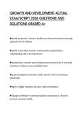 GROWTH AND DEVELOPMENT ACTUAL&NewLine;EXAM SCRIPT 2026 QUESTIONS AND&NewLine;SOLUTIONS GRADED A&plus;