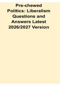 Pre-chewed Politics Liberalism Questions and Answers Study Guide Latest 2026&sol; 2027 Version Political Theory Exam Review Test Bank with Solution