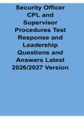 Security Officer CPL and Supervisor Procedures Test Response and Leadership Questions and Answers Study Guide Latest 2026&sol; 2027 Security Leadership Exam Review Test Bank with Solution