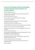 Science and Technology Concepts&comma; Relationships&comma;&NewLine;and Daily Applications Exam questions and&NewLine;answers Graded A&plus;