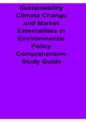 Sustainability Climate Change and Market Externalities in Environmental Policy Comprehensive Study Guide Latest 2026&sol; 2027 Environmental Economics Exam Review Test Bank with Solution