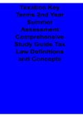 Taxation Key Terms 2nd Year Summer Assessment Comprehensive Study Guide Tax Law Definitions and Concepts Latest 2026&sol; 2027 Tax Law Exam Review Test Bank with Solution