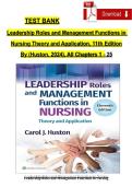Test Bank&colon; Leadership Roles & Management Functions in Nursing&comma; 11th Edition by Huston &lpar;2024&rpar;&NewLine;&NewLine;