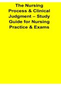 The Nursing Process and Clinical Judgment Study Guide for Nursing Practice and Exams Latest 2026&sol; 2027 Nursing Exam Review Test Bank with Solution