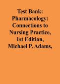 Test Bank For Pharmacology&colon; Connections to Nursing Practice&comma; 1st Edition Michael P&period; Adams