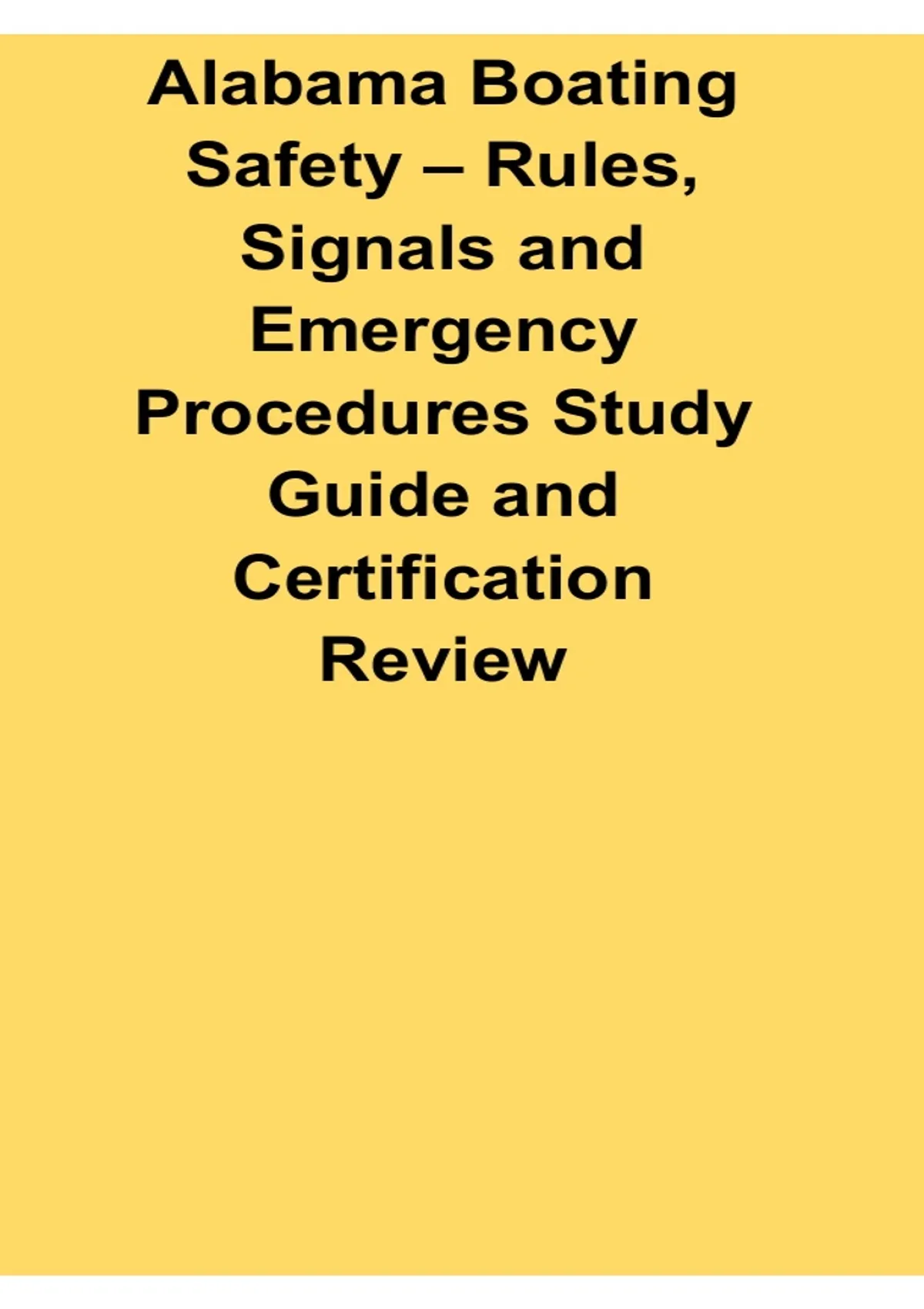 Alabama Boating Safety Rules Signals and Emergency Procedures Study Guide and Certification ...