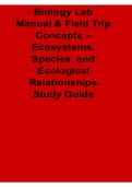 Biology Lab Manual & Field Trip Concepts Ecosystems Species and Ecological Relationships Questions and Answers with Solution 2025&sol; 2026