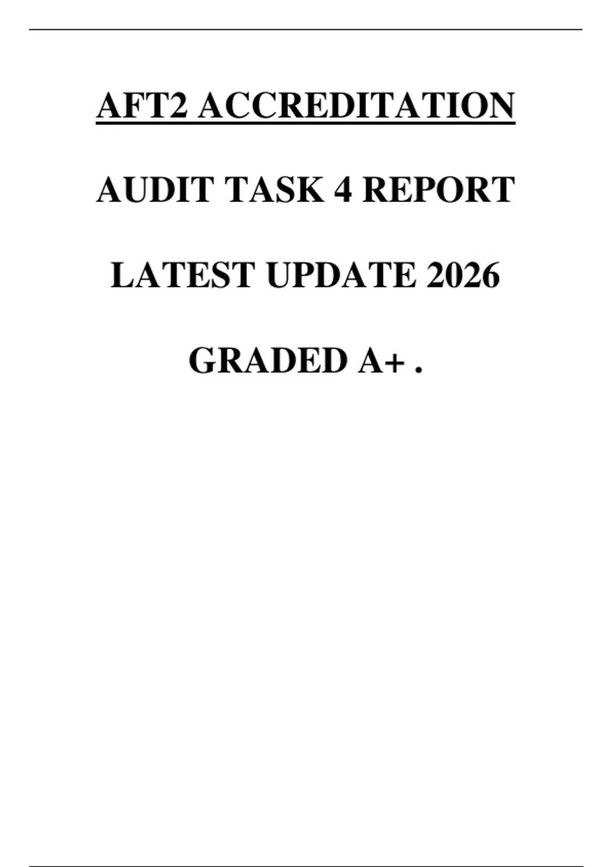 AFT2 ACCREDITATION AUDIT TASK 4 REPORT LATEST UPDATE 2026 GRADED A+ ...
