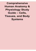 Comprehensive Human Anatomy & Physiology Study Guide 2026 Updated &ndash; Cells&comma; Tissues&comma; and Body Systems Review