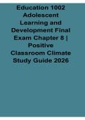 Education 1002 Adolescent Learning and Development Final Exam Chapter 8 2026 Updated &ndash; Positive Classroom Climate Study Guide
