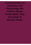 Fundamentals of Anatomy and Physiology 4th Edition Study Guide 2025&sol; 2026 Key Concepts & Review Notes with Solution
