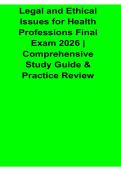 Legal and Ethical Issues for Health Professions Final Exam 2025&sol; 2026 Comprehensive Study Guide & Practice with Solution
