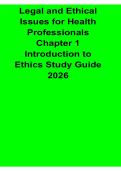 Legal and Ethical Issues for Health Professionals Chapter 1 Introduction to Ethics Study Guide 2025&sol; 2026 Key Concepts & Review with Solution