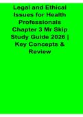 Legal and Ethical Issues for Health Professionals Chapter 3 Mr Skip Study Guide 2025&sol; 2026 Key Concepts & Review with Solution