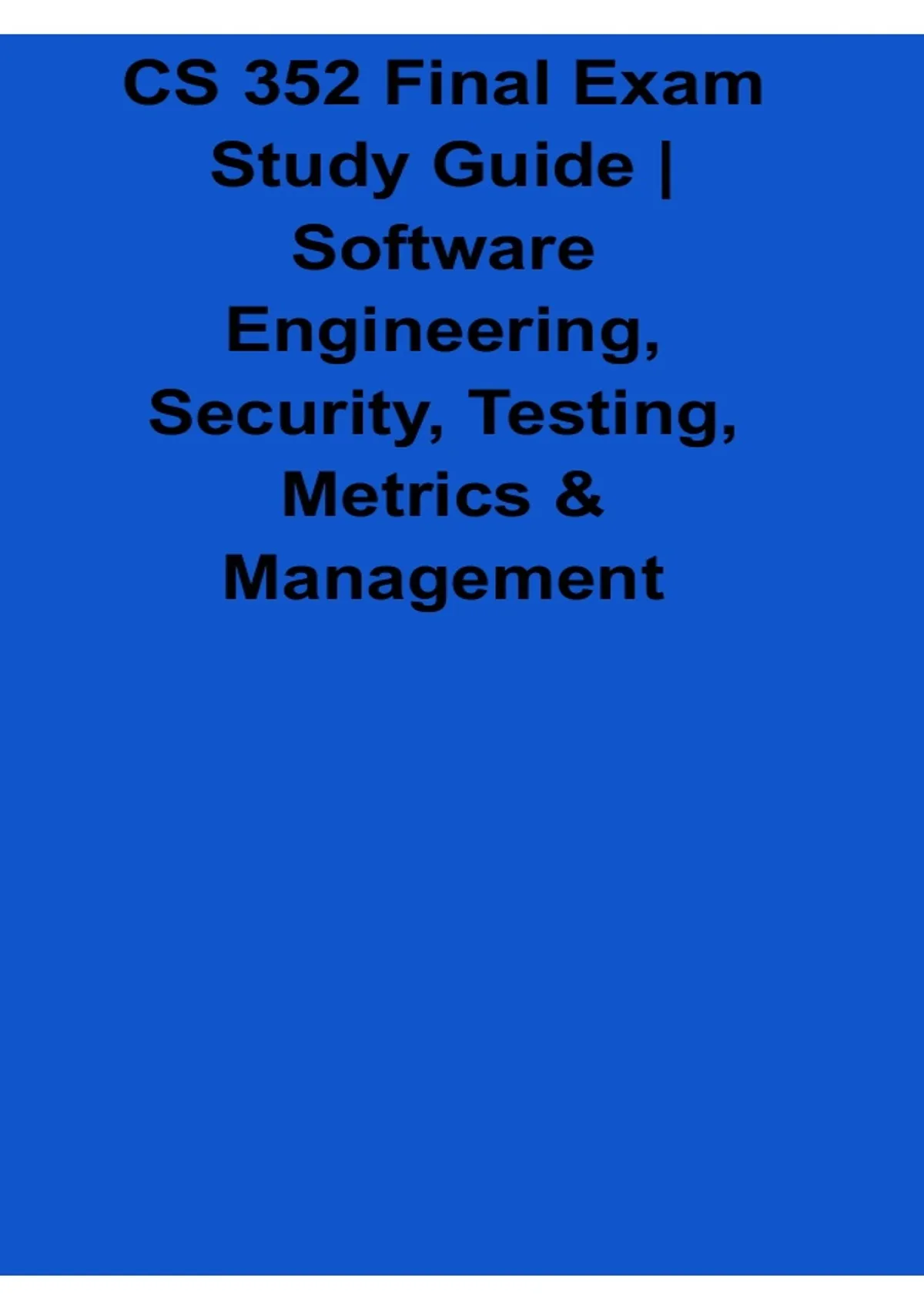 CS 352 Final Exam Study Guide Software Engineering Security Testing ...