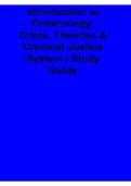 Introduction to Criminology 2026 Updated Study Guide&colon; Crime&comma; Theories and Criminal Justice System Fundamentals