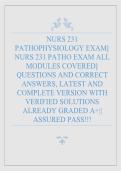 NURS 231 &NewLine;PATHOPHYSIOLOGY EXAM&vert;&vert; &NewLine;NURS 231 PATHO EXAM ALL &NewLine;MODULES COVERED&vert;&vert; &NewLine;QUESTIONS AND CORRECT &NewLine;ANSWERS&comma; LATEST AND &NewLine;COMPLETE VERSION WITH &NewLine;VERIFIED SOLUTIONS &NewLine;ALREADY GRADED A&plus;&vert;&vert; &NewLine;ASSURED PASS&excl;