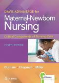 TEST BANK FOR DAVIS ADVANTAGE FOR MATERNAL-NEWBORN NURSING&colon; CRITICAL COMPONENTS OF NURSING CARE BY CONNIE DURHAM&comma; ROBERTA CHAPMAN&comma; LINDA MILLER&comma; 4TH EDITION &vert;&vert; ALL CHAPTERS COVERED &vert;&vert; A&plus; MATERIAL &vert;&vert; ISBN&colon; 978-1719645737 &vert;&vert; QUESTIONS AND VERIFIED ANSWERS &vert;