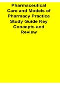 Pharmaceutical Care and Models of Pharmacy Practice Study Guide Key Concepts Review Pharmacy Practice Exam Prep 2025&sol; 2026 Updated with Solution