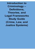 Introduction to Criminology Definitions Theories and Legal Frameworks Study Guide Crime Law 2025&sol; 2026 Updated with Solution