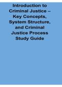 Introduction to Criminal Justice Key Concepts System Structure and Criminal Justice Process Study 2025&sol; 2026 Updated with Solution