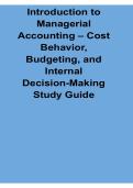 Introduction to Managerial Accounting Cost Behavior Budgeting and Internal Decision-Making 2025&sol; 2026 Study Guide Updated with Solution