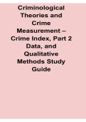 Criminological Theories and Crime Measurement Crime Index Part 2 Data and Qualitative Methods Study 2025&sol; 2026 Updated with Solution
