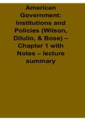 American Government Institutions and Policies Wilson DiIulio and Bose Chapter 1 Notes 2025&sol; 2026 Updated with Solution