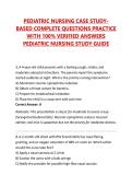 PEDIATRIC NURSING CASE STUDY-BASED COMPLETE PEDIATRIC NURSING CASE STUDY-BASED COMPLETE QUESTIONS PRACTICE WITH 100&percnt; VERIFIED ANSWERS PEDIATRIC NURSING STUDY GUIDE 