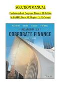 Fundamentals of Corporate Finance &lpar;5th Edition&rpar; &ndash; Robert Parrino&comma; David S&period; Kidwell&comma; Thomas Bates & Stuart L&period; Gillan &vert; Complete Solution Manual for All Chapters 1&ndash;21