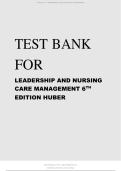 TEST BANK FOR&NewLine;LEADERSHIP AND NURSING&NewLine;CARE MANAGEMENT 6TH EDITION HUBER&NewLine;