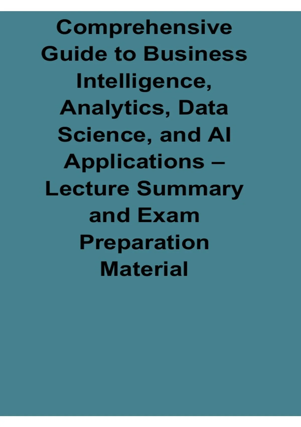 Comprehensive Guide to Business Intelligence Analytics Data Science and ...