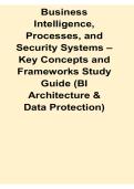 Business Intelligence Processes and Security Systems Key Concepts and Frameworks Study Guide BI Lecture Summary and Exam Preparation Material 2025&sol; 2026 Comprehensive Review Practice Questions Exam Review Test Bank with Solution