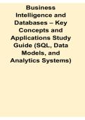 Business Intelligence and Databases Key Concepts and Applications Study Guide SQL Data Models Lecture Summary and Exam Preparation Material 2025&sol; 2026 Comprehensive Review Practice Questions Exam Review Test Bank with Solution