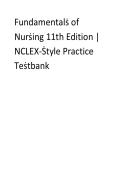 Fundamentals of Nursing 11th Edition NCLEX-Style Practice Test Bank &vert; Complete Exam Prep