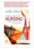 TEST BANK FOR PUBLIC HEALTH NURSING&colon; POPULATION&NewLine;CENTERED HEALTH CARE IN THE COMMUNITY 10TH &NewLine;EDITION BY JEANETTE LANCASTER AND MARCIA &NewLine;STANHOPE FULL TESTBANK ALL CHAPTERS 1-46 LATEST &NewLine;AND COMPLETE UPDATE WITH VERIFIED SOLUTIONS