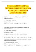 NCC ELECTRONIC FETAL &NewLine;MONITORING CERTIFICATION &NewLine;EXAM QUESTIONS AND &NewLine;ANSWERS 2026 - 2027