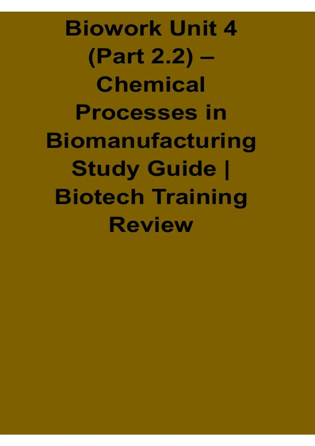 Cassandra Rupp Biowork Biowork Unit 4 Part 2.2 Chemical Processes in Biomanufacturing Study ...