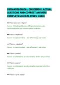 DERMATOLOGICAL CONDITIONS ACTUAL&NewLine;QUESTIONS AND CORRECT ANSWERS&NewLine;COMPLETE MEDICAL STUDY GUIDE&NewLine;