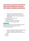 AACN ACNPC-AG &lpar;AGACNP&rpar; CERTIFICATION EXAM PSI PROCTORED PREP QUESTIONS WITH CORRECT ANSWERS AND RATIONALE
