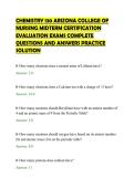 CHEMISTRY 130 ARIZONA COLLEGE OF&NewLine;NURSING MIDTERM CERTIFICATION&NewLine;EVALUATION EXAMS COMPLETE&NewLine;QUESTIONS AND ANSWERS PRACTICE&NewLine;SOLUTION&NewLine;