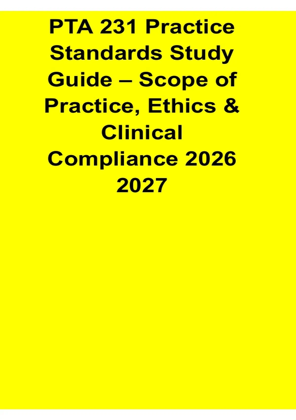 PTA 231 Practice Standards Study Guide Scope of Practice Ethics and ...