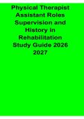 Physical Therapist Assistant Roles Supervision and History in Rehabilitation Study Guide 2026&sol; 2027 with Solution Manual Answers Practice Test Review