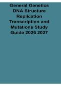 General Genetics DNA Structure Replication Transcription and Mutations Study Guide 2026&sol; 2027 with Solution Manual Answers Practice Test Review