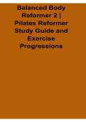 Balanced Body Reformer 2 Pilates Reformer Study Guide and Exercise Progressions 2026&sol; 2027 with Solution Manual Answers Practice Test Review