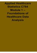 Applied Healthcare Statistics C784 Module 1 Foundations of Healthcare Data Analysis 2026&sol; 2027 with Solution Manual Answers Practice Test Review