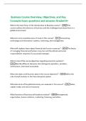 Business Course Overview&comma; Objectives&comma; and Key&NewLine;Concepts Exam questions and answers Graded A&plus;&NewLine;What is the main focus of the Introduction to Business course&quest; -The&NewLine;course outlines the elements of business and the challenges businesses face in a&NewLine;global env
