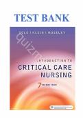Test bank for Introduction to Critical Care Nursing&NewLine;by Mary Lou Sole PhD RN CCNS CNL FAAN FCCM &lpar;Author&rpar; all pages fully covered with test questions and answers graded A&plus;